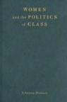 Johanna Brenner - Women and the Politics of Class