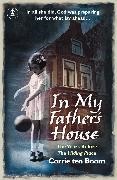 Corrie Ten Boom, Boom Corrie Ten, Corrie Ten Boom - In My Father's House The Years Before the Hiding Place