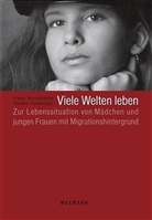 Ursula Boos-Nünning, Yasemin Karakasoglu - Viele Welten leben