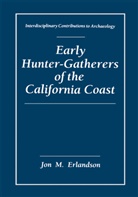 Jon Erlandson, Jon M Erlandson, Jon M. Erlandson - Early Hunter-Gatherers of the California Coast