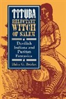 Elaine G. Breslaw, Lucie Delarue-Mardrus, Anna Livia - Tituba, Reluctant Witch of Salem