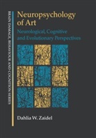 Dahlia W. Zaidel, ZAIDEL DAHLIA W, Zaidel Dahlia W. - Neuropsychology of Art