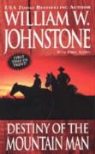 William W. Johnstone, William W./ Austin Johnstone - Destiny of the Mountain Man