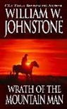 William W. Johnstone - Wrath of the Mountain Man