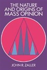 John Zaller, John R. Zaller, Dennis Chong, James H. Kuklinski - Nature and Origins of Mass Opinion