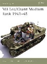 Steven Zaloga, Steven J Zaloga, Steven J. Zaloga, Zaloga Steven J., Hugh Johnson, Hugh S. Johnson... - M3 Lee/Grant Medium Tank 1941-45