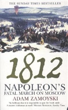 Adam Zamoyski, Zamoyski Adam - 1812 Napoleon's Fatal March on Moscow