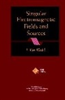 J. Van Bladel, J.van Bladel, Jean G van Bladel, Jean G. van Bladel, van Bladel, Van Bladel... - Singular Electromagnetic Fields and Sources