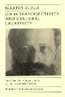 Martin Buber, S. N. Eisenstadt - On Intersubjectivity and Cultural Creativity