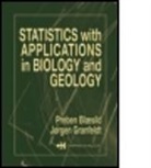 Preben Blaesild, Preben (University of Aarhus Blaesild, Preben Granfeldt Blaesild, Blaesild Preben, Jorgen Granfeldt, Jorgen (University of Aarhus Granfeldt... - Statistics With Applications in Biology and Geology