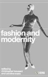 Christopher Breward, Caroline Evans, Christopher Breward, Breward Christopher, Caroline Evans, Evans Caroline - Fashion and Modernity