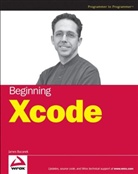 Bucanek, James Bucanek - Beginning Xcode