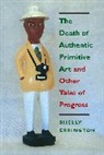 Shelly Errington - The Death of Authentic Primitive Art and Other Tales of Progress