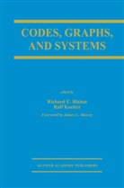 Richard E. Blahut, Richar E Blahut, Richard E Blahut, Koetter, Koetter, Ralf Koetter - Codes, Graphs, and Systems