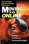Ernest W. Brewer, Jacquelyn O. Dejonge, V.J. Stout, Vickie J. Stout - Moving to Online