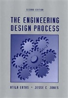 Ertas, A Ertas, Atil Ertas, Atila Ertas, Atila (Texas Tech University) Jones Ertas, Atila Jones Ertas... - Engineering Design Process
