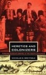 Nicholas B Breyfogle, Nicholas B. Breyfogle, Nicholas B. Breyfolge - Heretics and Colonizers