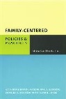 Katharine Briar-Lawson, Katharine Lawson Briar-Lawson, Charles Hennon, Charles (Family Studies and Social Work) Hennon, Charles B. Hennon, Hal Lawson... - Family-Centered Policies and Practices