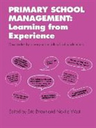 Eric Briault, Eric W. H. Briault, Eric W. H. West Briault, Eric W.h. West Briault, Eric West Briault, Briault Eric... - Primary School Management: Learning From Experience