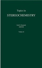 Scott E. Denmark, Ernest Ludwig Eliel, Scott E. Denmark, Ernest L. Eliel, Samuel H. Wilen - Topics in Stereochemistry