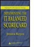 Jessica Keyes, Jessica (New Art Technologies Keyes, Keyes Jessica - Implementing the It Balanced Scorecard