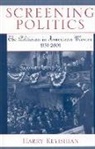 harry Keyishian - Screening politics
