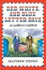 Matthew Dennis, Dennis Matthew - Red, White, and Blue Letter Days