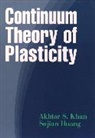 Huang, Sujian Huang, Huang Sujian, Khan, Akhtar S Khan, Akhtar S. Khan... - Continuum Theory of Plasticity
