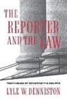 Lyle Denniston, Lyle W. Denniston - Reporter and the Law