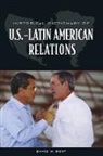 David Dent, David W. Dent, Dent David - Historical Dictionary of U.s.latin American Relations
