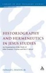 Donald L Denton, Donald L. Denton, DENTON DONALD L, Denton Donald L. - Historiography and Hermeneutics in Jesus Studies