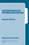 Norman K Denzin, Norman K. Denzin - Interpretive Interactionism