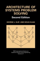 Doug Elias, George Klir, George J Klir, George J. Klir - Architecture of Systems Problem Solving