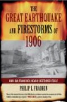 Philip L. Fradkin - Great Earthquake and Firestorms of 1906