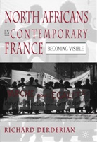 R Derderian, R. Derderian, Richard Derderian, Richard L. Derderian - North Africans in Contemporary France