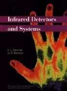 G D Boreman, G. D. Boreman, G. D. (University of Central Florida) Boreman, Glenn D. Boreman, Dereniak, E L Dereniak... - Infrared Detectors and Systems