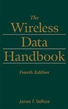 James F. DeRose, James F. (Jfd Associates Derose, JF DeRose, DEROSE JAMES F - Wireless Data Handbook