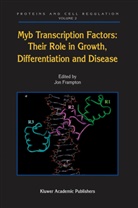J. Frampton, Jo Frampton, Jon Frampton - Myb Transcription Factors: Their Role in Growth, Differentiation and Disease