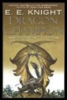 E E Knight, E. E. Knight, E.E. Knight - Dragon Champion