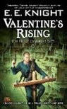 E E Knight, E. E. Knight, E.E. Knight - Valentine's Rising
