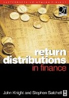 John Knight, Stephen Satchell, Stephen (Consultant to Financial Institu Satchell, Stephen E. Knight Satchell, Stephen Knight Satchell, SATCHELL STEPHEN E KNIGHT JOHN - Return Distributions in Finance