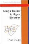Peter Knight, Peter T Knight, Peter T. Knight - Being a Teacher in Higher Education