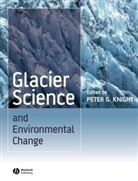 Peter Knight, Peter G. Knight, Pete G Knight, Peter G. Knight - Glacier Science and Environmental Change