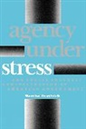Martha Derthick, Martha A. Derthick - Agency Under Stress