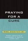 Margaret P Battin, Margaret P. Battin, Margaret P. Desautels Battin, Margaret Pabst Battin, BATTIN MARGARET P DESAUTELS PEG, Battin Margaret P.... - Praying for a Cure