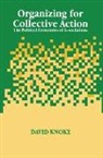 David Knoke, David Knoke, David H. Knoke - Organizing for Collective Action