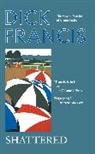 Dick Francis - Shattered