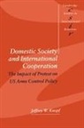 Jeffrey W. Knopf, Thomas J. Biersteker, Steve Smith - Domestic Society and International Cooperation