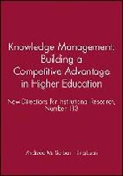 Ir, Luan, SERBAN, Andreea M. Luan Serban, Jing Luan, Andreea M. Serban - Knowledge Management: Building a Competitive Advantage in Higher