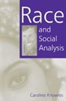 Caroline Knowles, Knowles Caroline - Race and Social Analysis